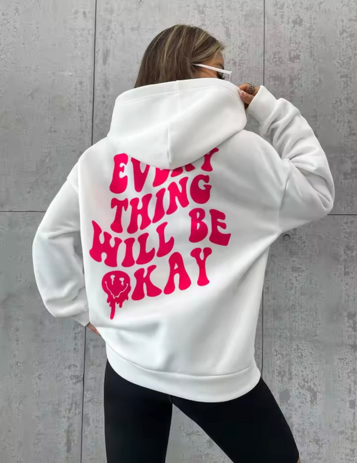 Every Thing Will Be Okay Creative Letter Hoody